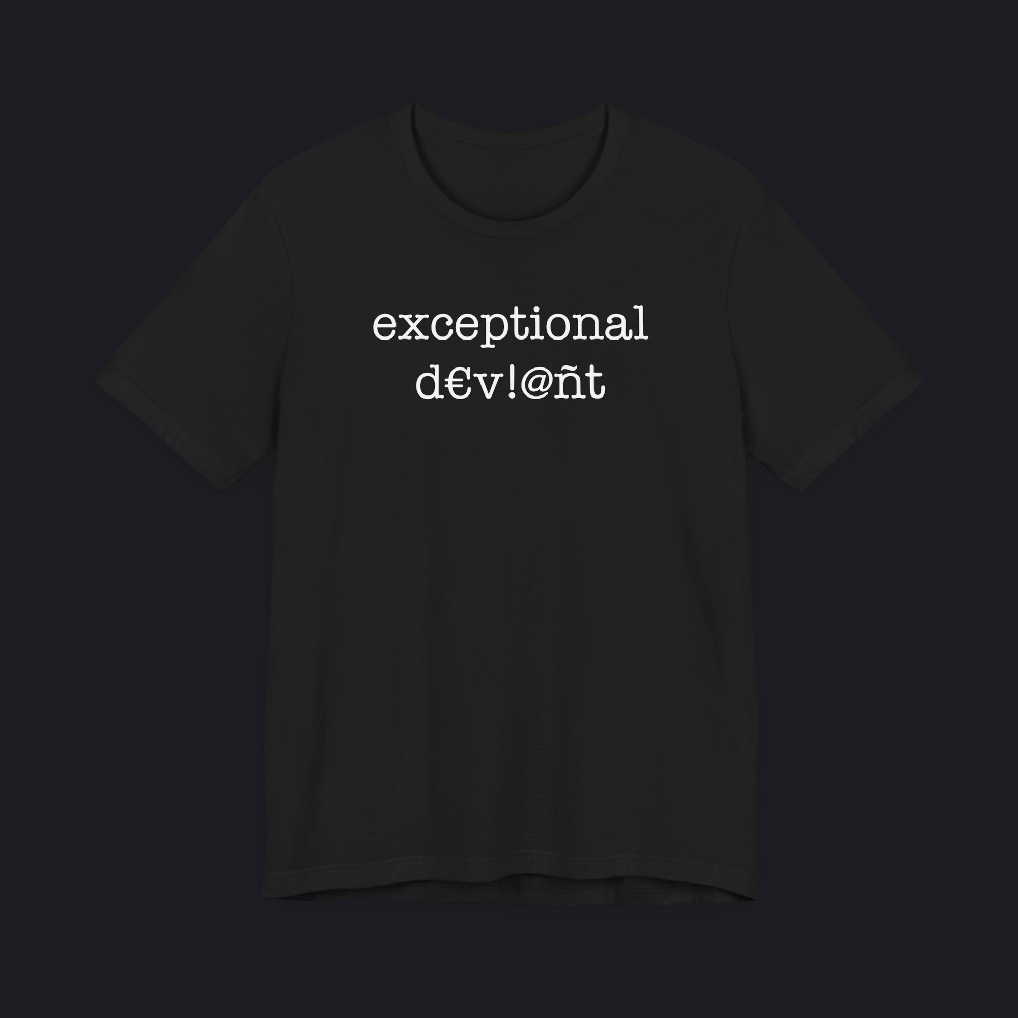 Black tee with exceptional d€v!@nt in white across the chest